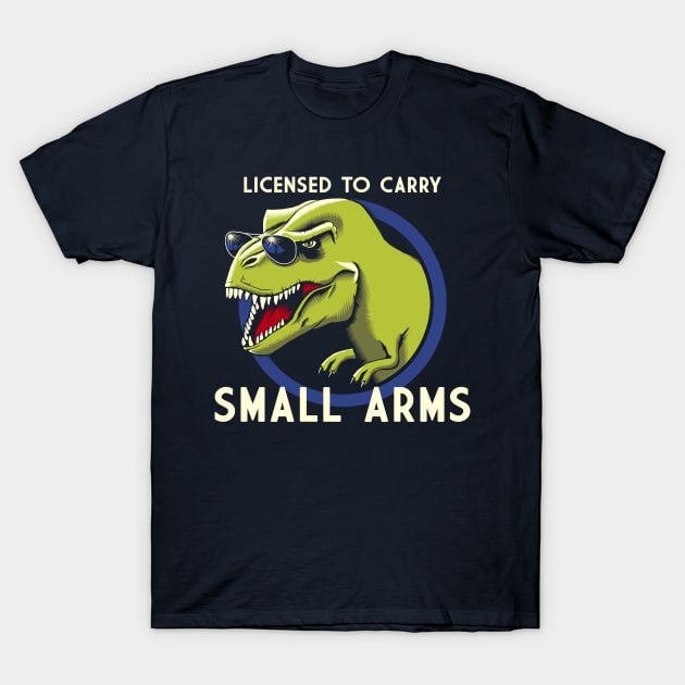 Licensed to Carry Small Arms T-Shirt by GAz